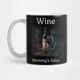 Wine - Mommy's Juice Mug